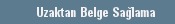 Uzaktan Belge Sa�lama