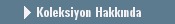 Koleksiyon Hakk�nda