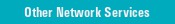 Other Network Services