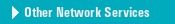 Other Network Services
