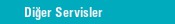 Di�er Servisler